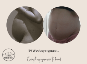 39 Weeks pregnant…