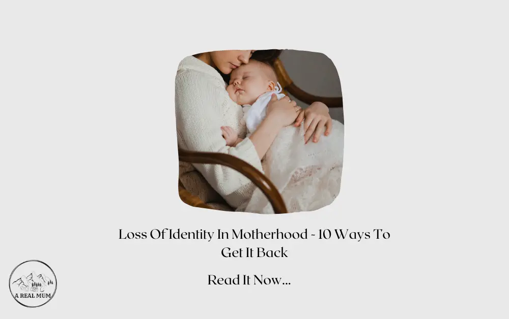 What No One Tells You About Loss Of Identity In Motherhood – 10 Must Do’s